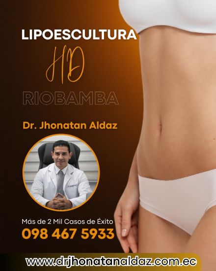 Dr.  Jhonatan Aldaz: Lipoescultura HD en Riobamba :Cirujano Pl&aacute;stico en Riobamba