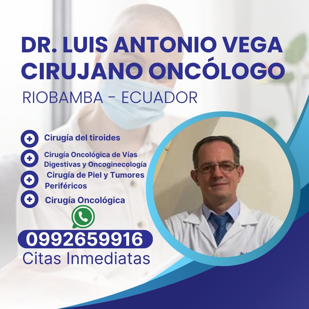 Dr. Luis Antonio Vega: Cirujano Onc&oacute;logo en Riobamba