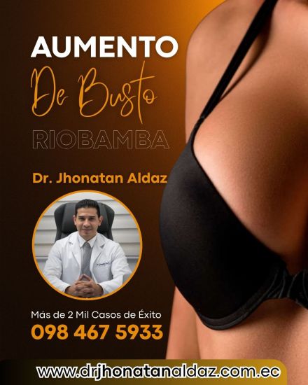 Dr. Jhonatan Aldaz: Cirujano Pl&aacute;stico en Riobamba: Aumento Mamario en Riobamba